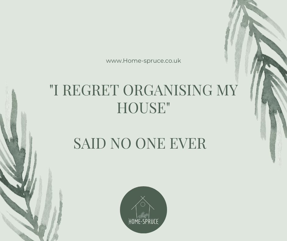 I regret organising my house - said no one ever